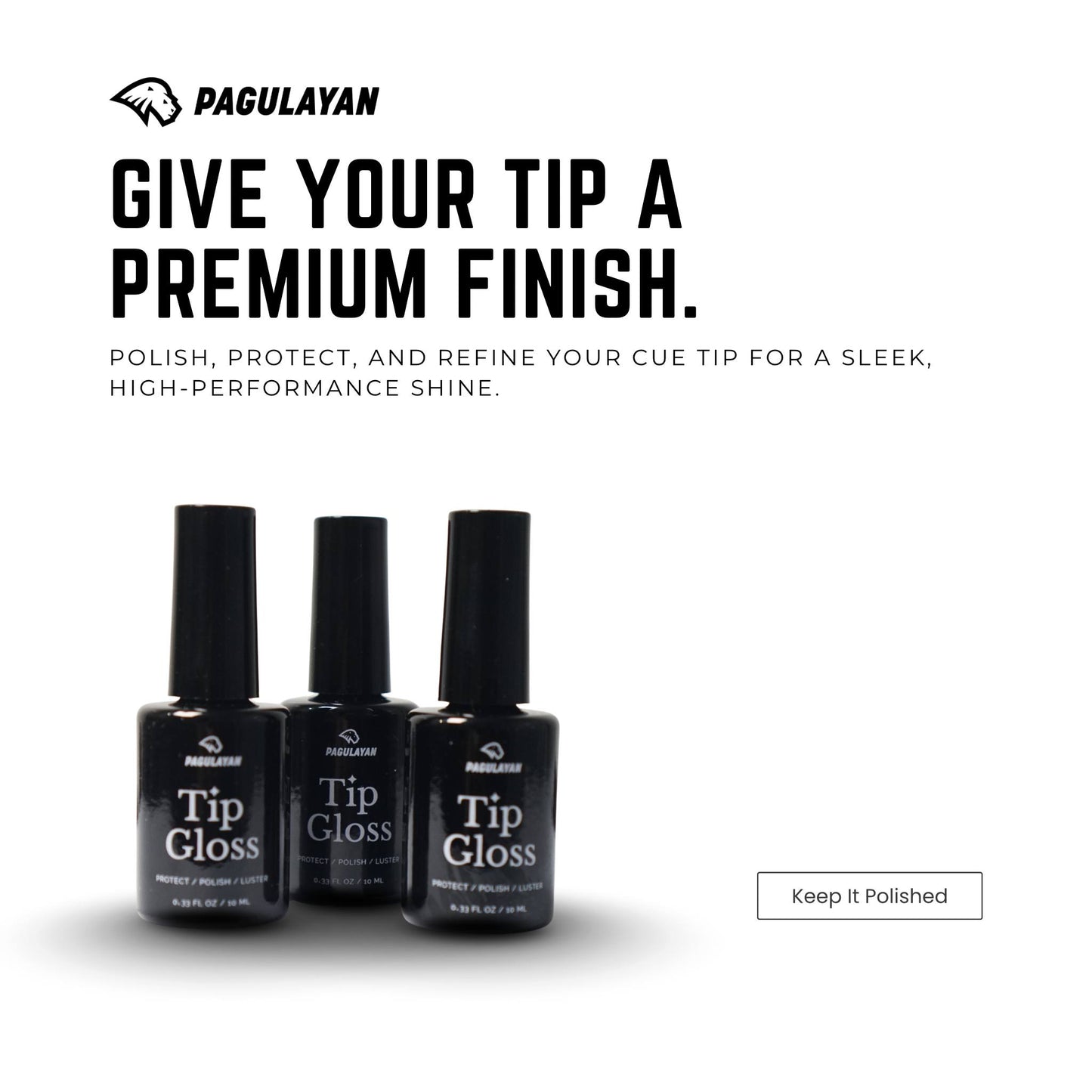 Pagulayan Tip Gloss